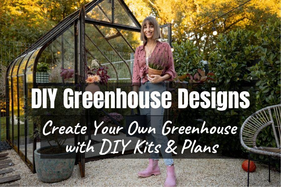 DIY Greenhouse Designs