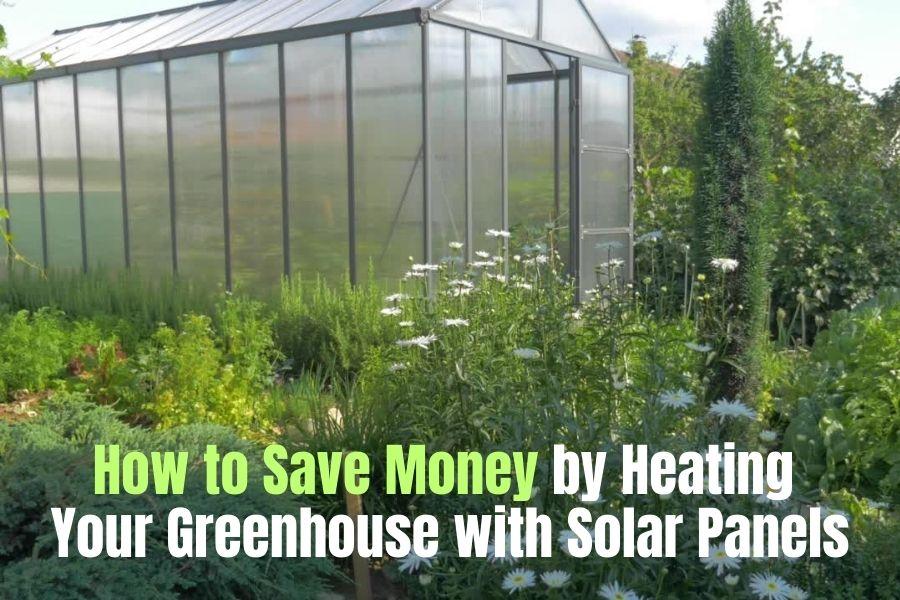 Heating Greenhouse with Solar Panels